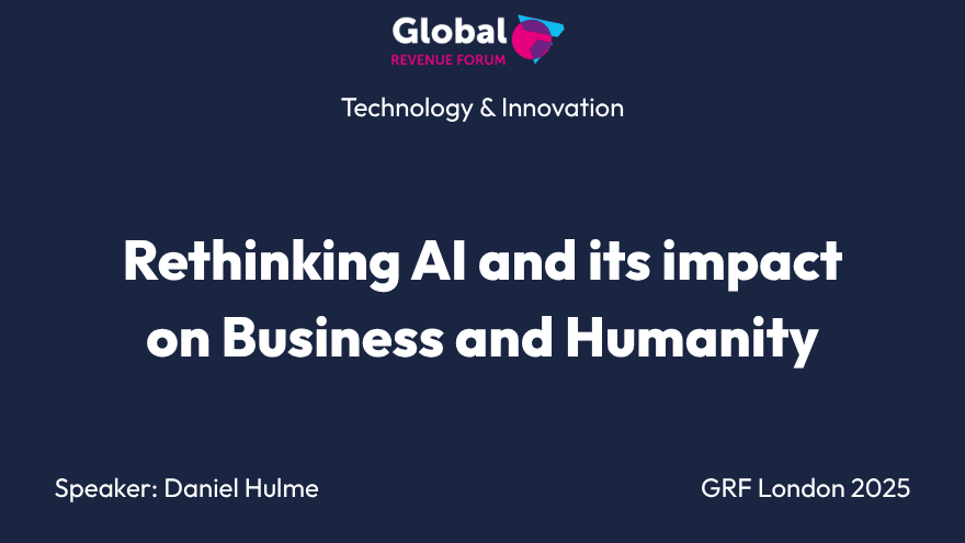 Rethinking AI and its Impact on Business and Humanity Rethinking AI and its Impact on Business and Humanity